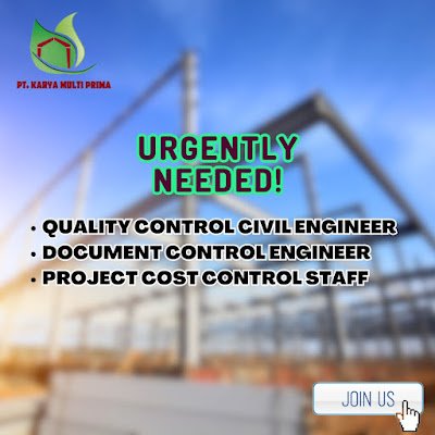 Quality Control Civil Engineering, Dokument Control Engineer, dan Project Cost Control Staff